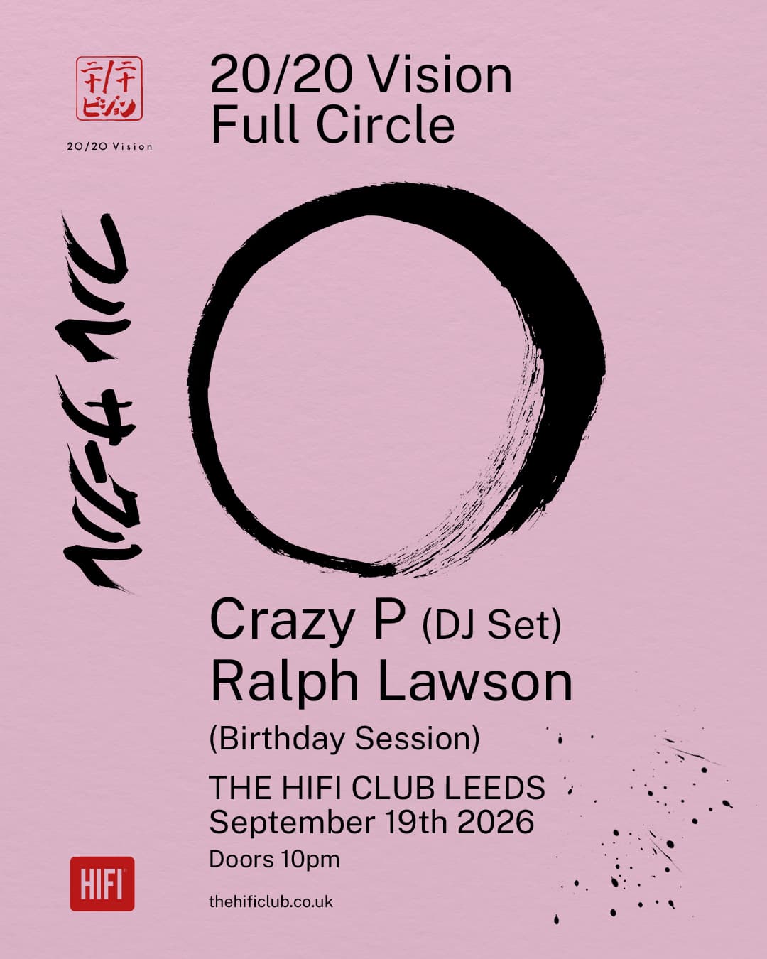 20:20 Vision - Full Circle with Crazy P (DJ set) & Ralph Lawson at The HIFI Club, Leeds