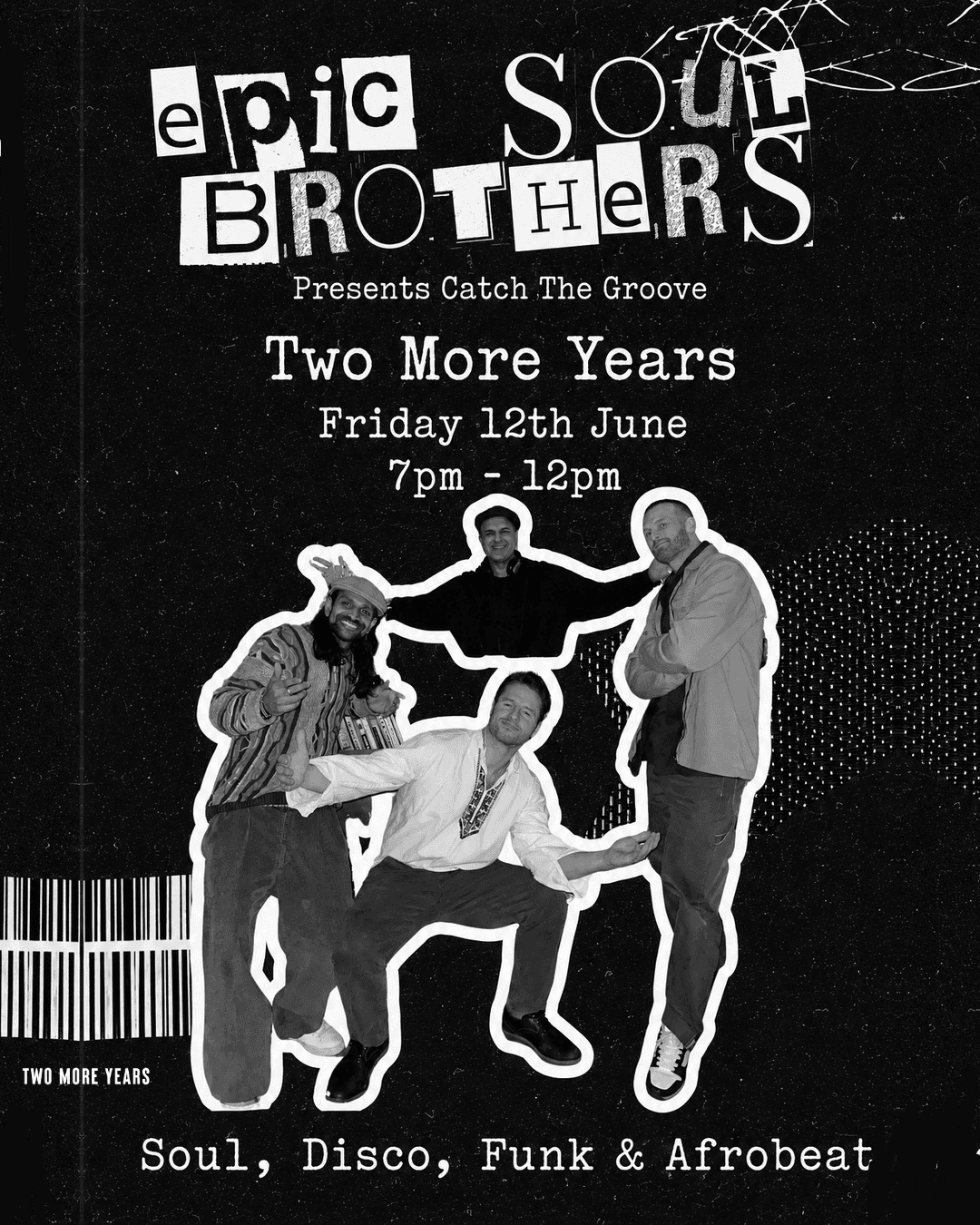 Epic Soul Brothers presents: Catch The Groove at Two More Years
