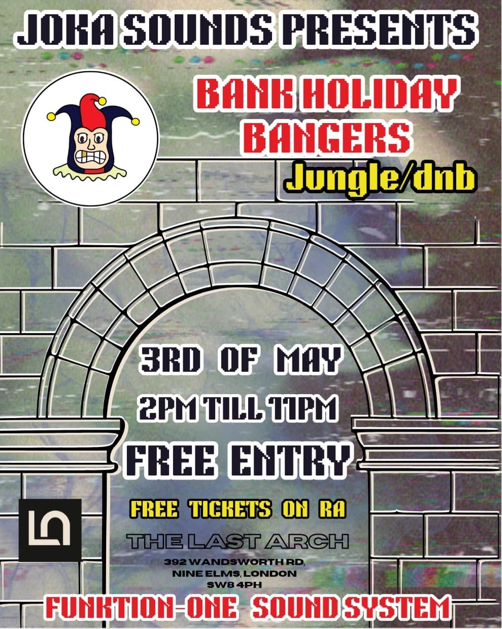 (jungle/dnb) JokaSounds presents: Bank Holiday Bangers  at Last Arch