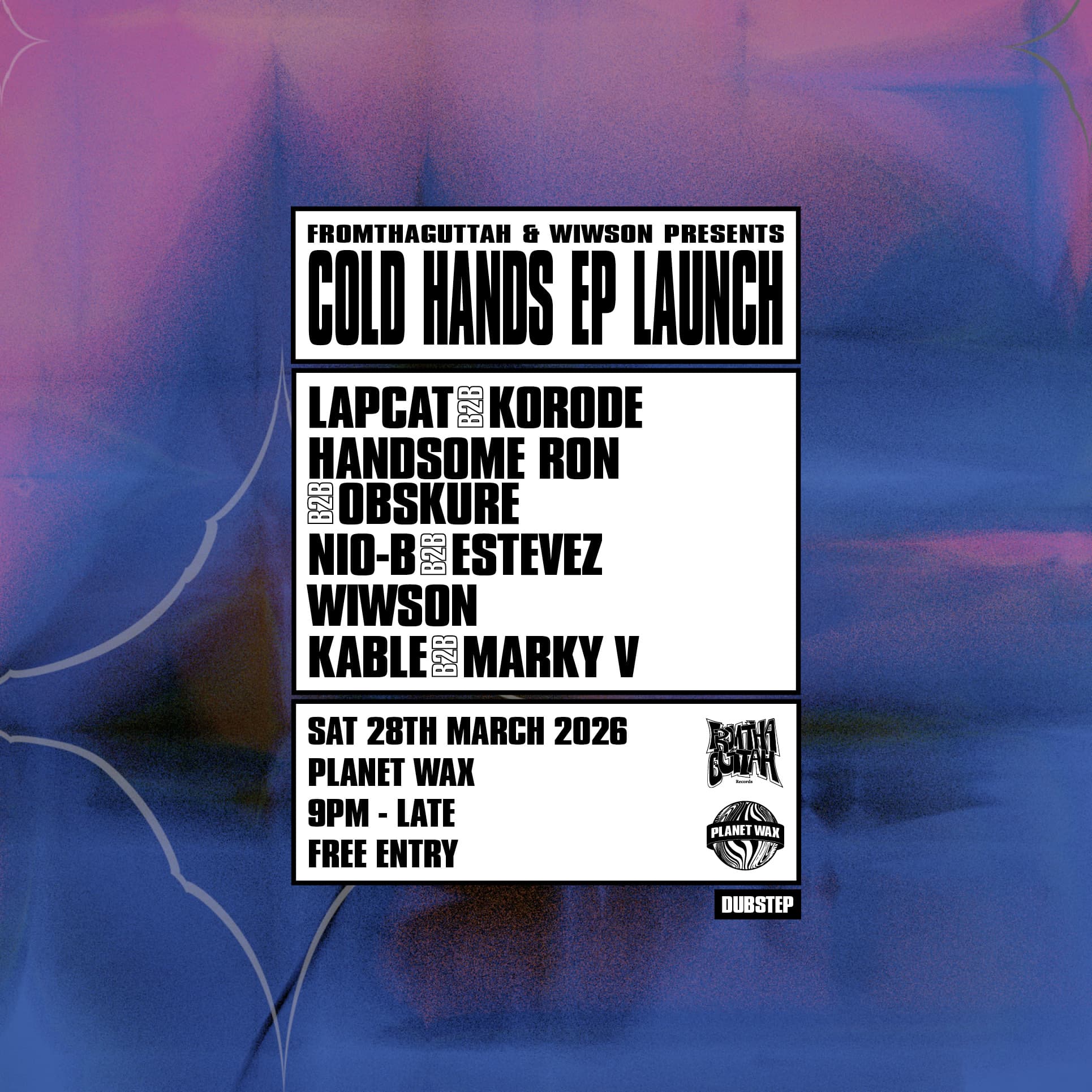 FromThaGuttah & Wiwson presents: Cold Hands EP Launch at Planet Wax