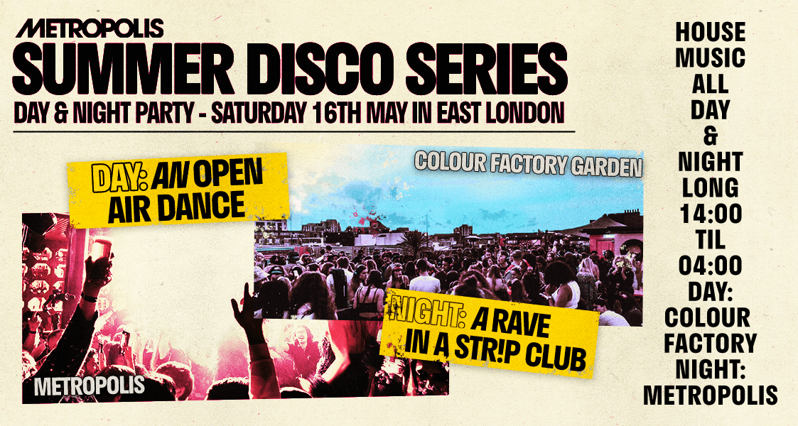 Metropolis Summer Disco Series: Day & Night Party at Metropolis London