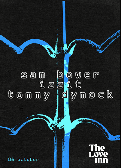 Sam Bower residency #02 with IZZIT + Tommy Dymock