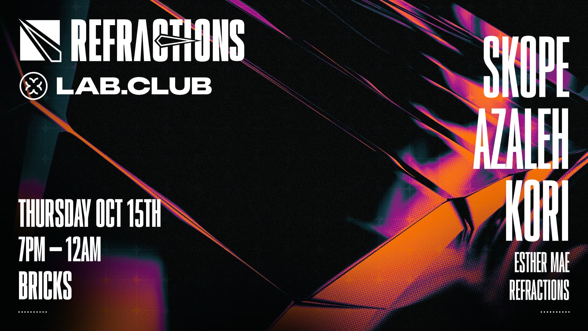 Refractions x Lab.Club presents: Skope, Azaleh & Kori at Bricks