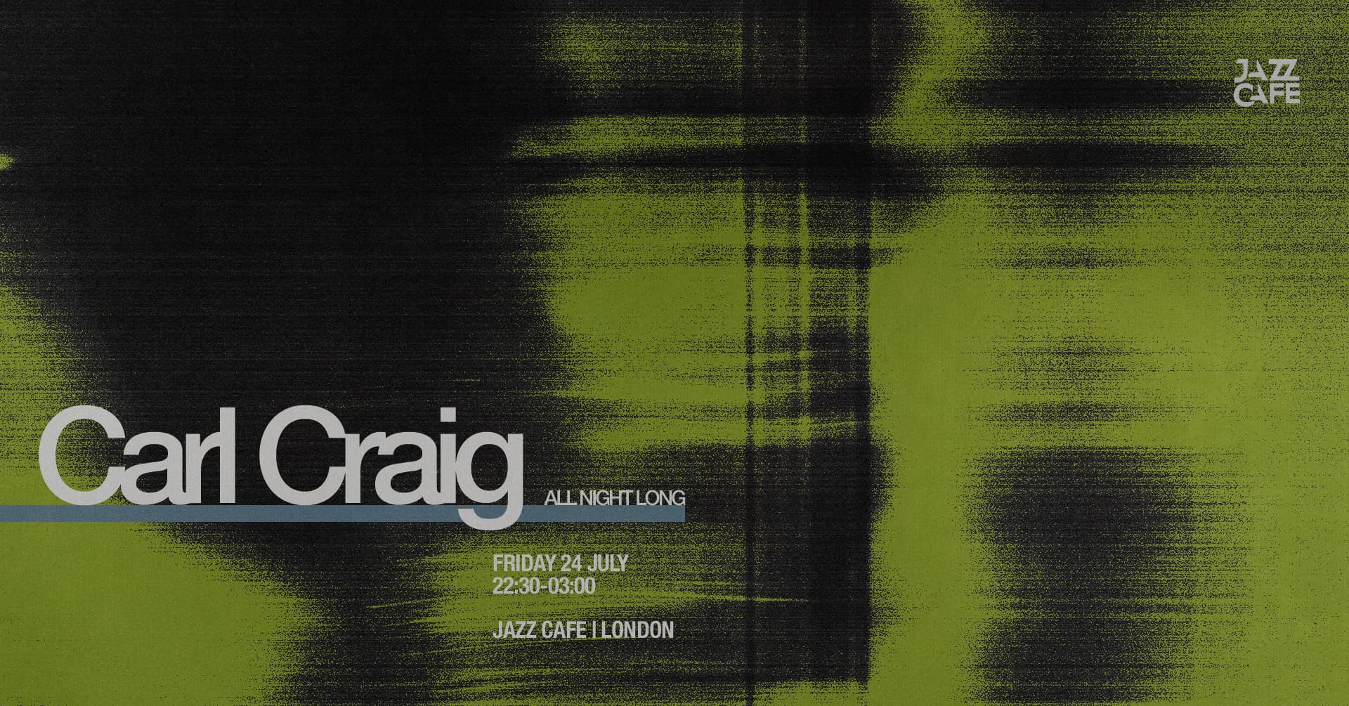 Carl Craig (All Night Long) at The Jazz Cafe