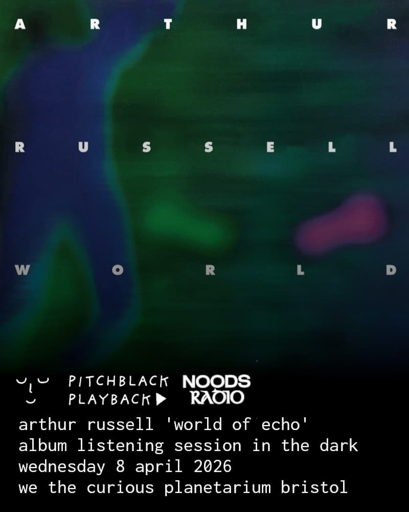 Pitchblack Playback: Arthur Russell 'World of Echo' at We The Curious Planetarium