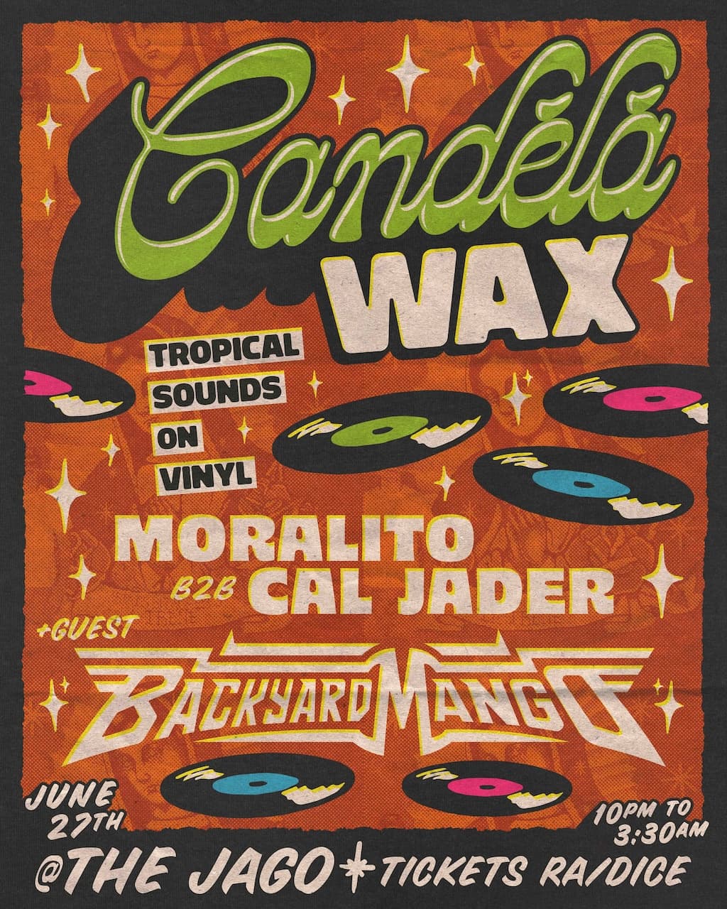 CANDELA WAX w/ backyardmango at The Jago