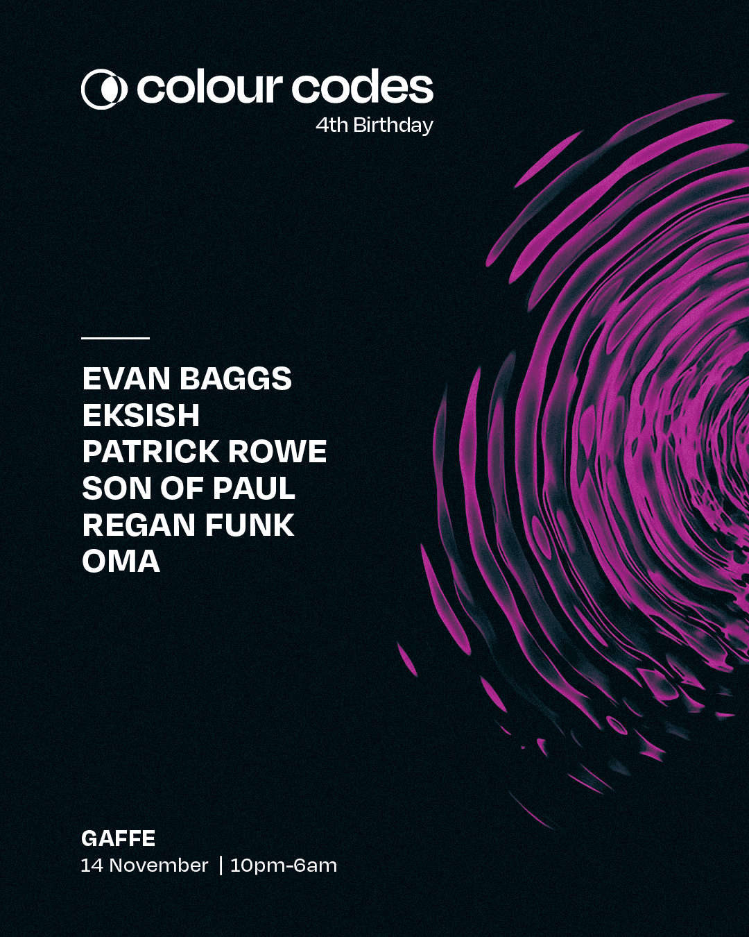 Colour Codes 4th Birthday: Evan Baggs, Eksish, Patrick Rowe, Son of Paul, Regan Funk & Oma at Gaffe