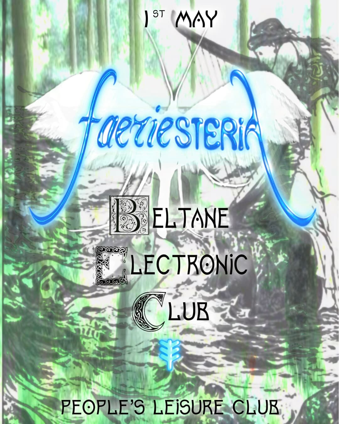 Faeriesteria - Beltane Electronic Club at People's Leisure Club