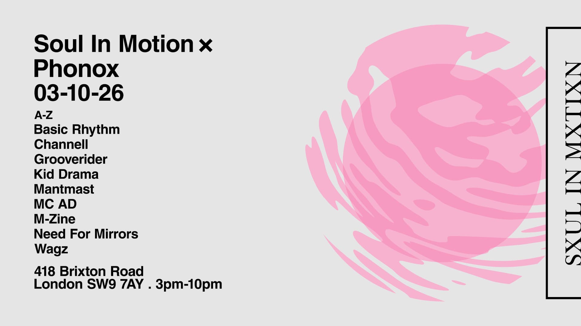 Soul In Motion - Day Rave: Grooverider . Need For Mirrors . Kid Drama . Channell . Basic Rhythm at Phonox