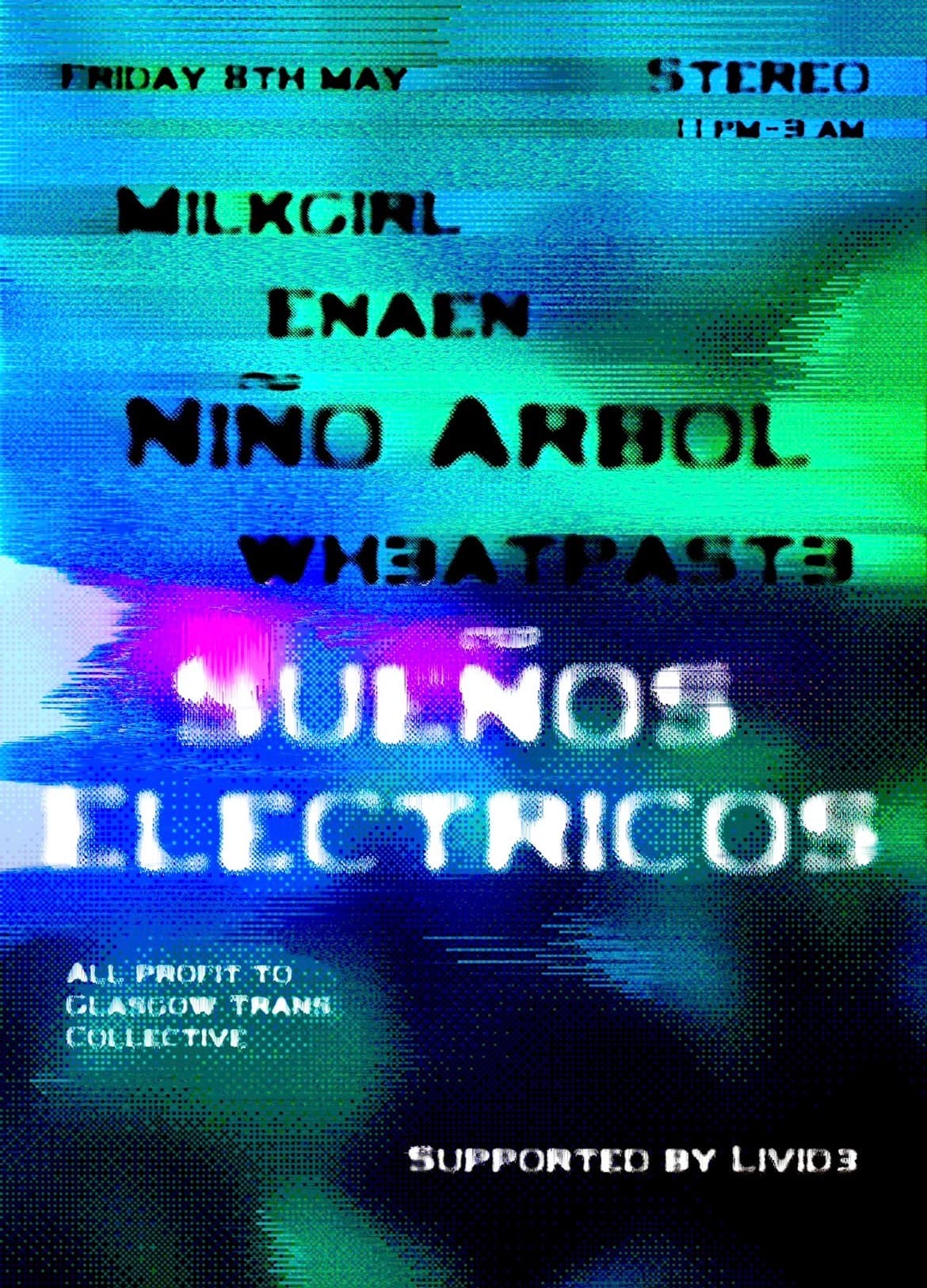 Livid3 x Stereo: Yo tengo Sueños Electricos [Fundraising for Trans Mutual Aid] at Stereo, UK