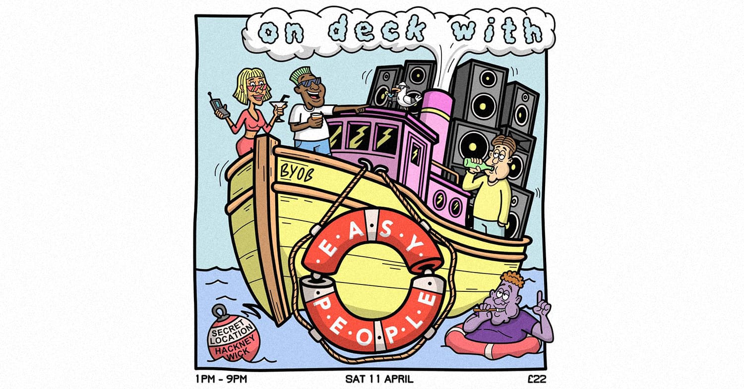 On Deck with Easy People at TBA   London