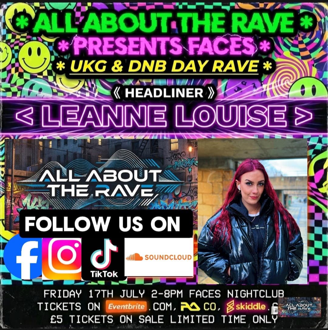 All About The Rave presents Leanne Louise + support at Faces