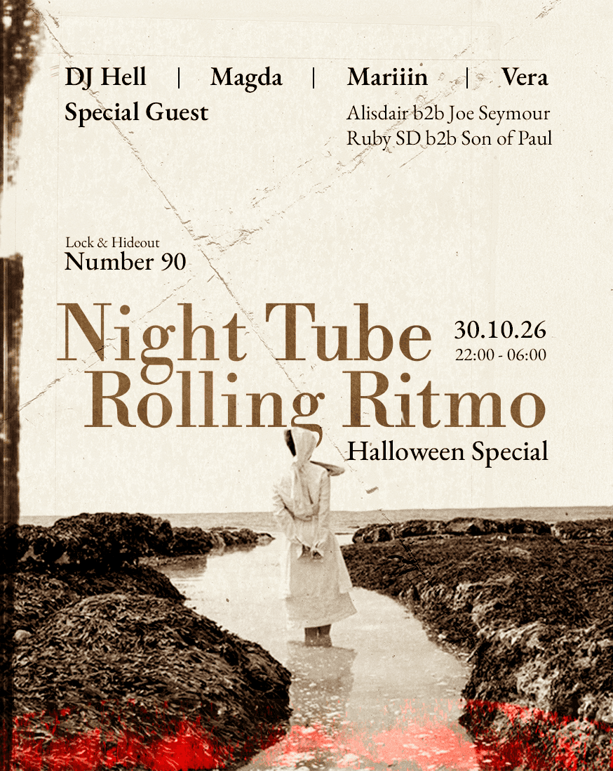 Rolling Ritmo & Night Tube Halloween Special with DJ Hell, Magda, Mariiin, Vera, + Residents at NUMBER 90 LONDON