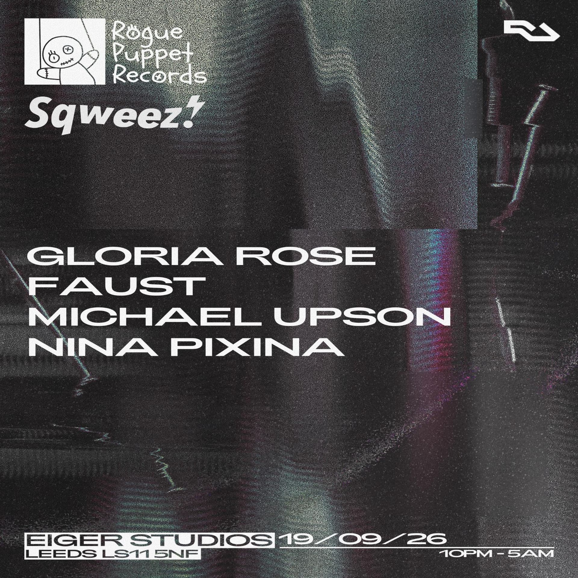 ROGUE PUPPET X SQWEEZ! presents: Gloria Rose 
