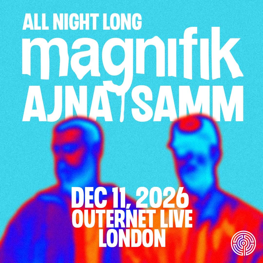 Labyrinth presents: Magnifik Music - Samm & AJNA All Night Long at Outernet