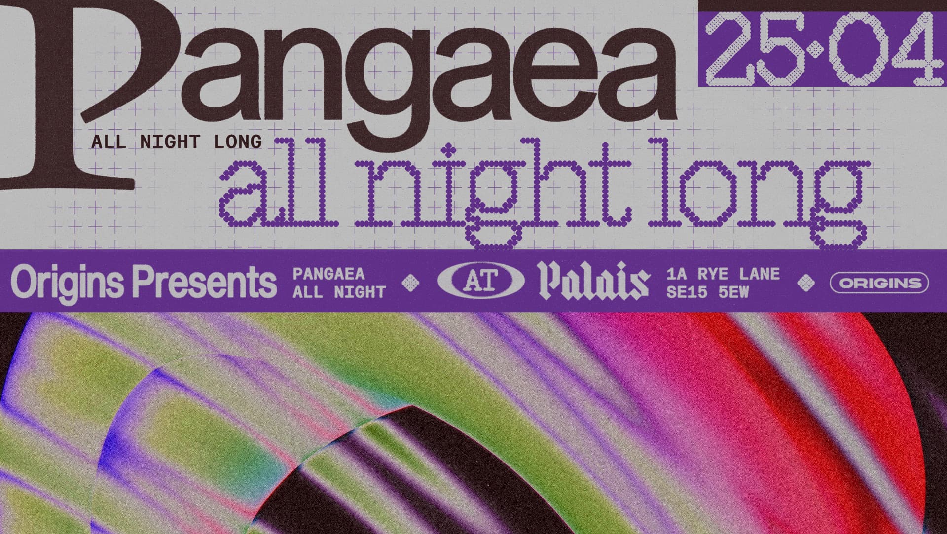 Origins: Pangaea (All Night Long) at Palais