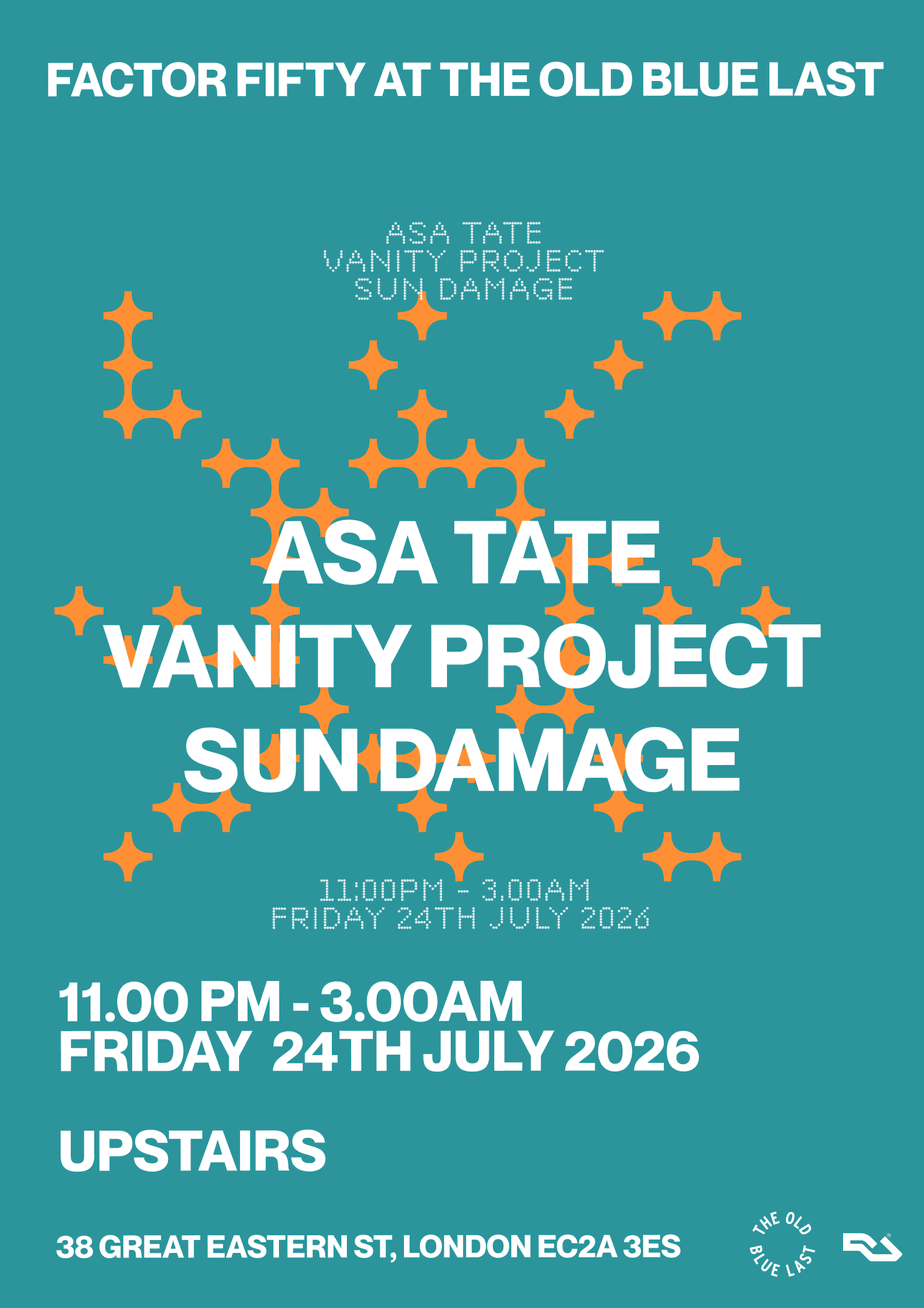 FACTOR FIFTY - Asa Tate, SUN DAMAGE, Vanity Project at The Old Blue Last