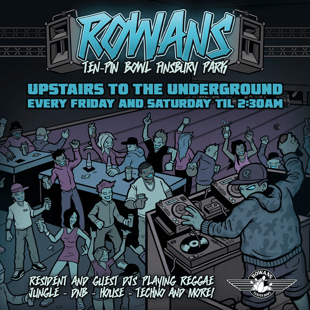 Saturday at Rowans - UPSTAIRS TO THE UNDERGROUND at ROWANS TENPIN BOWL