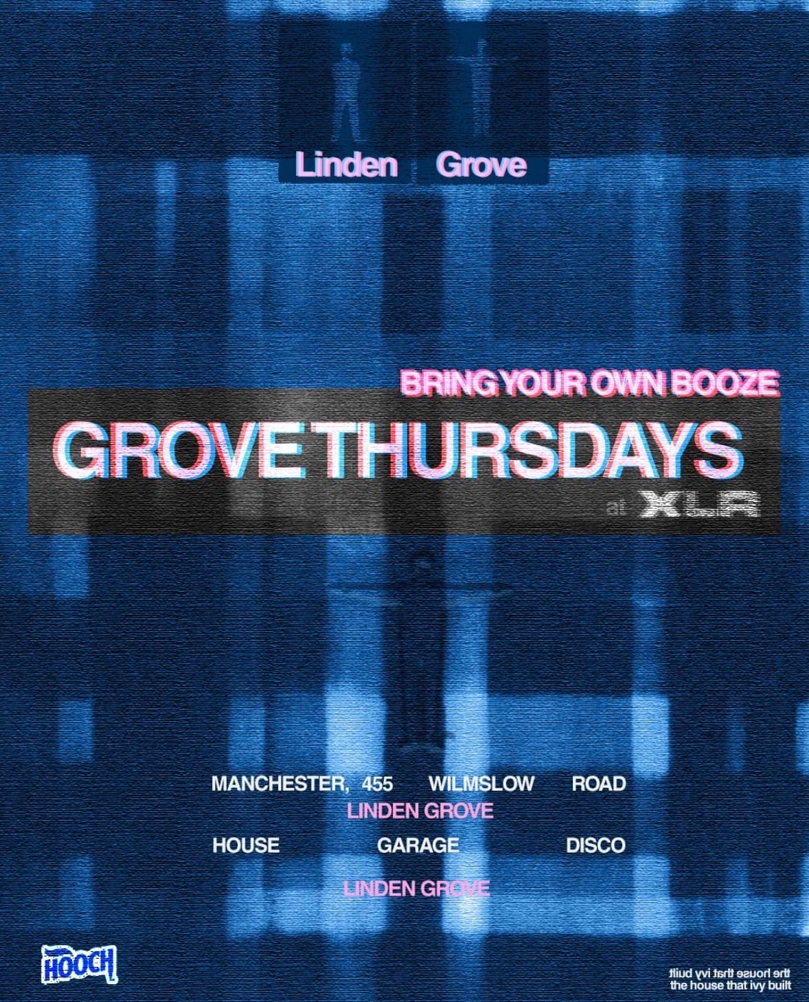 House. Garage. Disco. Grove Thursdays by Linden Grove; BYOB at XLR