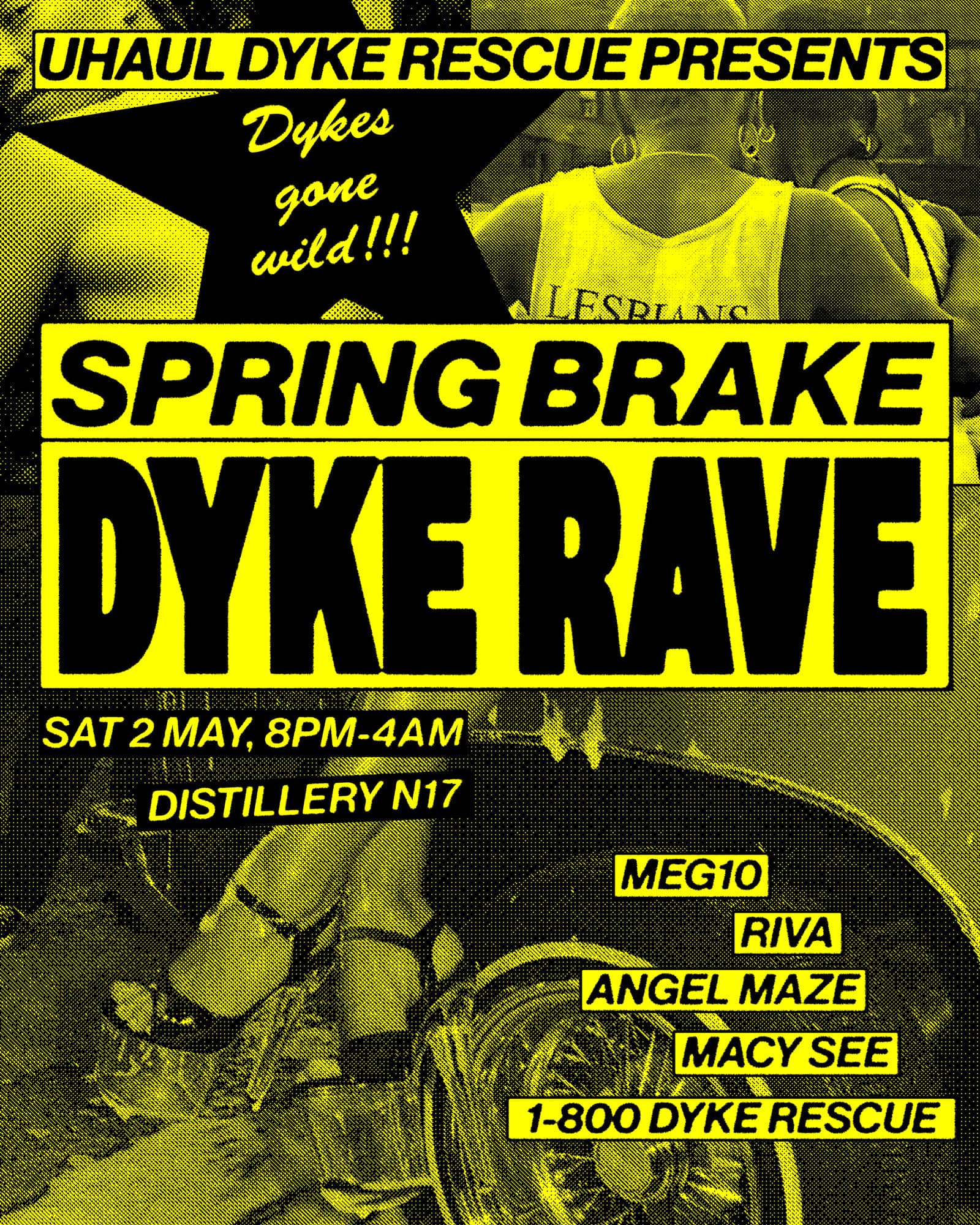 Uhaul Dyke Rescue: Spring Brake Dyke Rave at The Distillery N17
