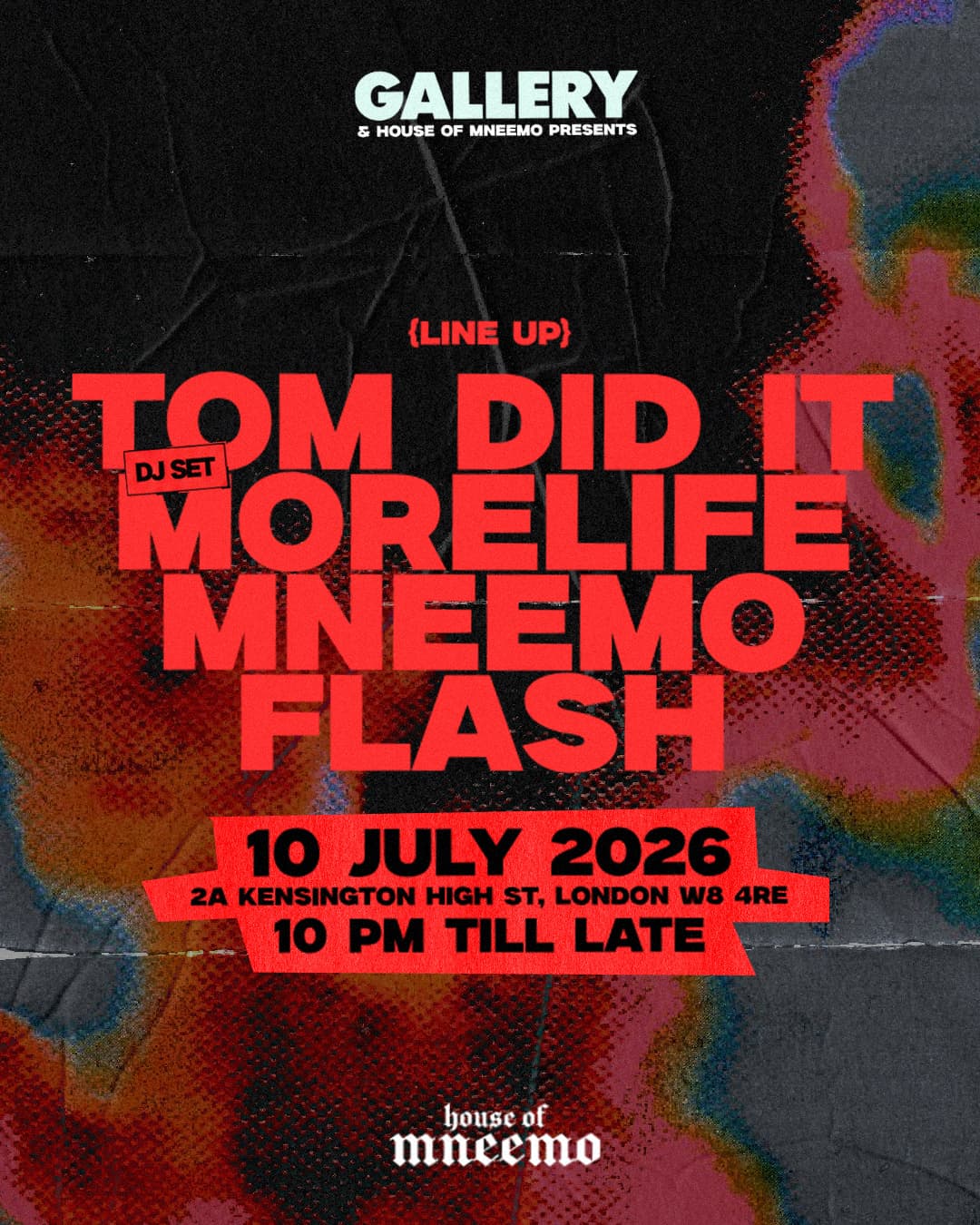 Gallery x House of MNEEMO (TOM DID IT, MORELIFE, FLASH) - House, Minimal Deep Tech at Gallery