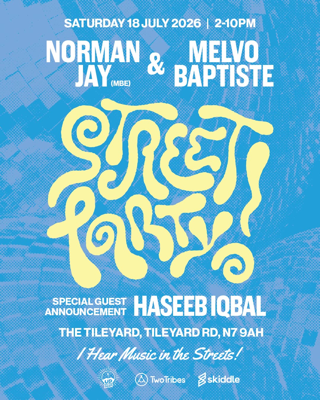 Norman Jay & Melvo Baptiste...Street Party + Haseeb Iqbal at The Tileyard