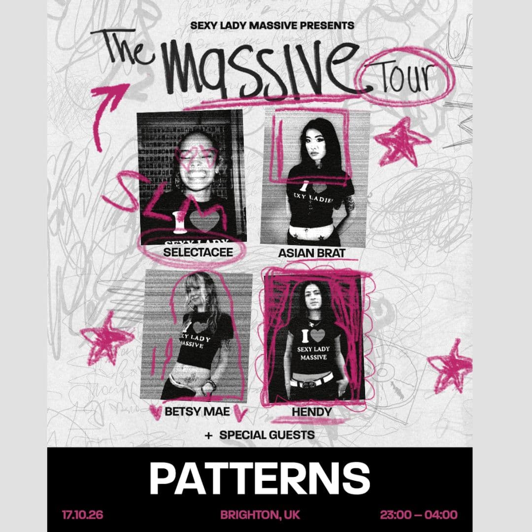 Sexy Lady Massive presents: The Massive Tour at Patterns Brighton