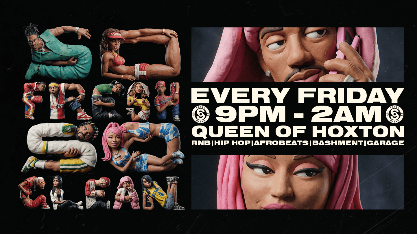 So Fresh So Clean - Classics at Queen Of Hoxton