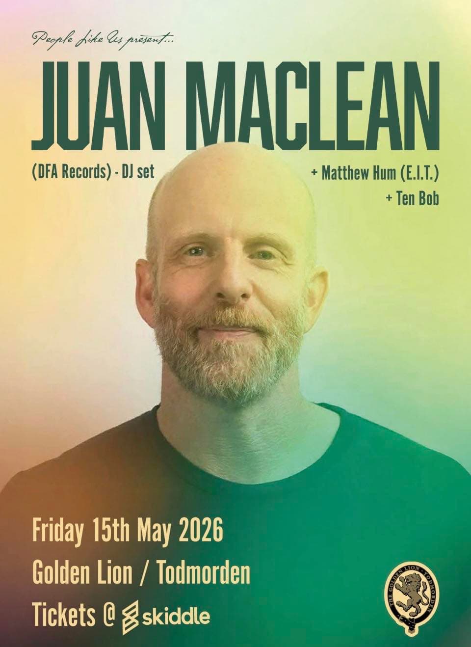 Juan Maclean / Matthew Hum / Ten Bob at The Golden Lion