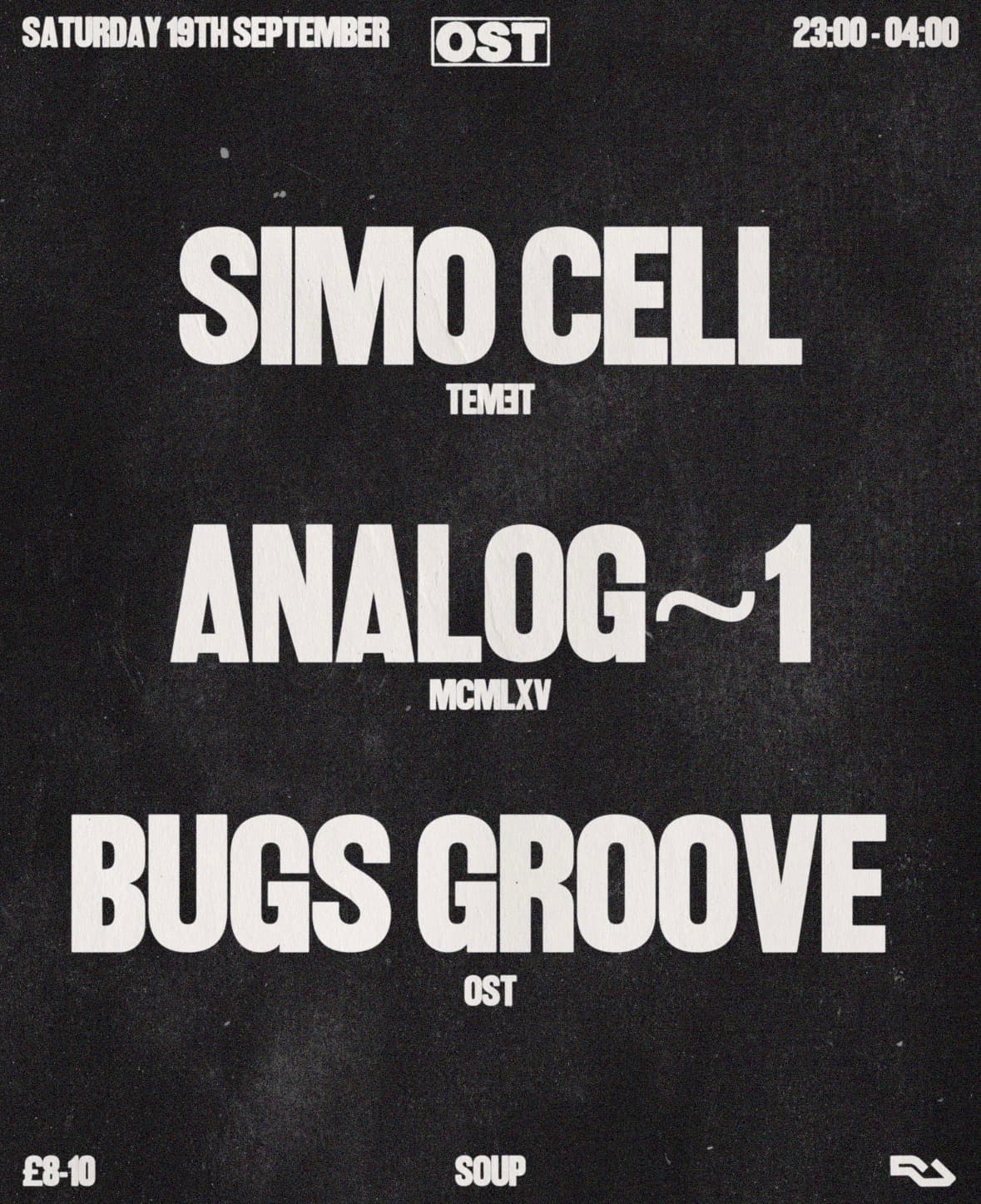 Ost presents Simo Cell (TemeT), Analog-1 (Furthur Electronix / meandyou / MCMLXV) & Bugs Groove at SOUP