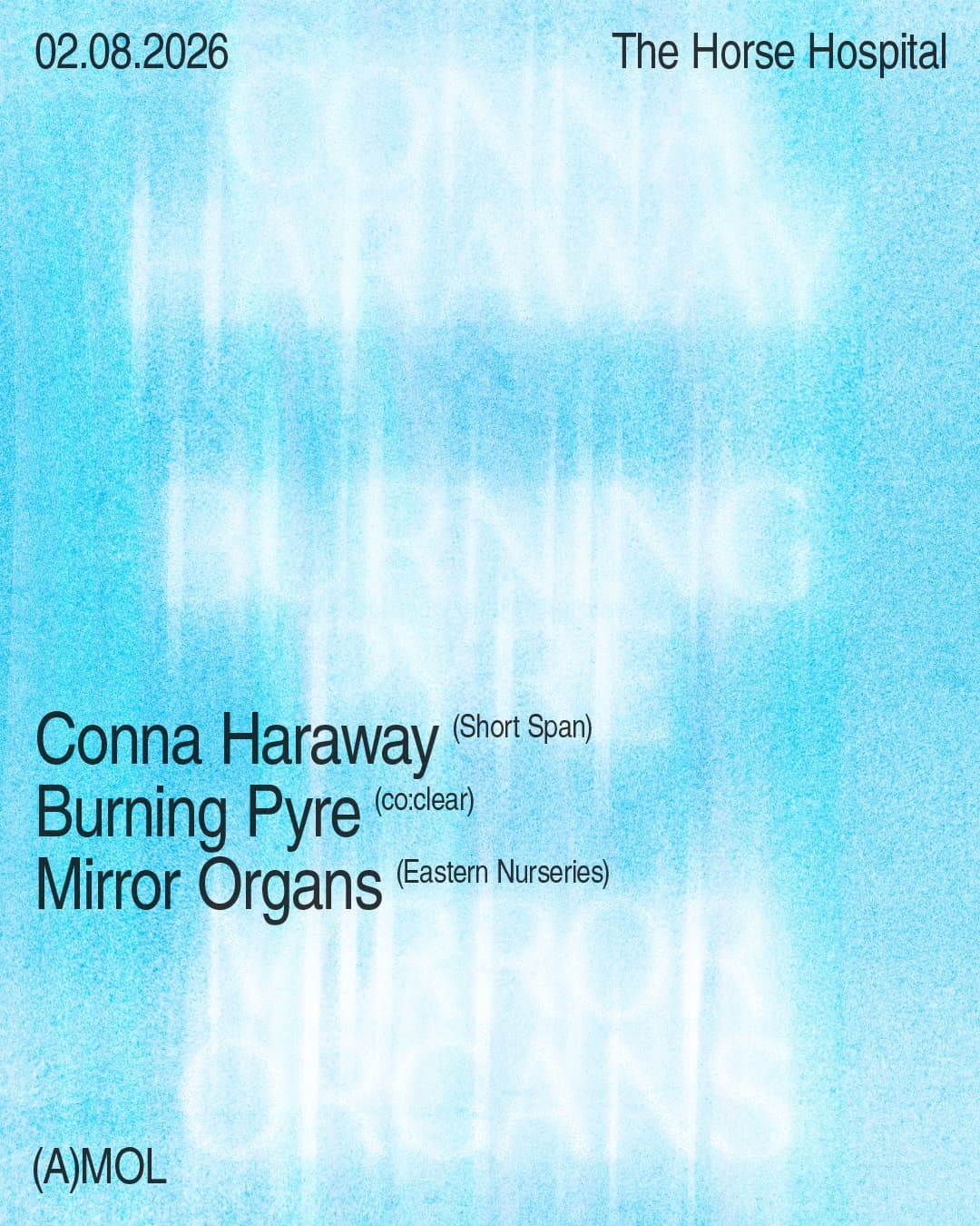 (A)MOL presents Conna Haraway, Burning Pyre and Mirror Organs at The Horse Hospital