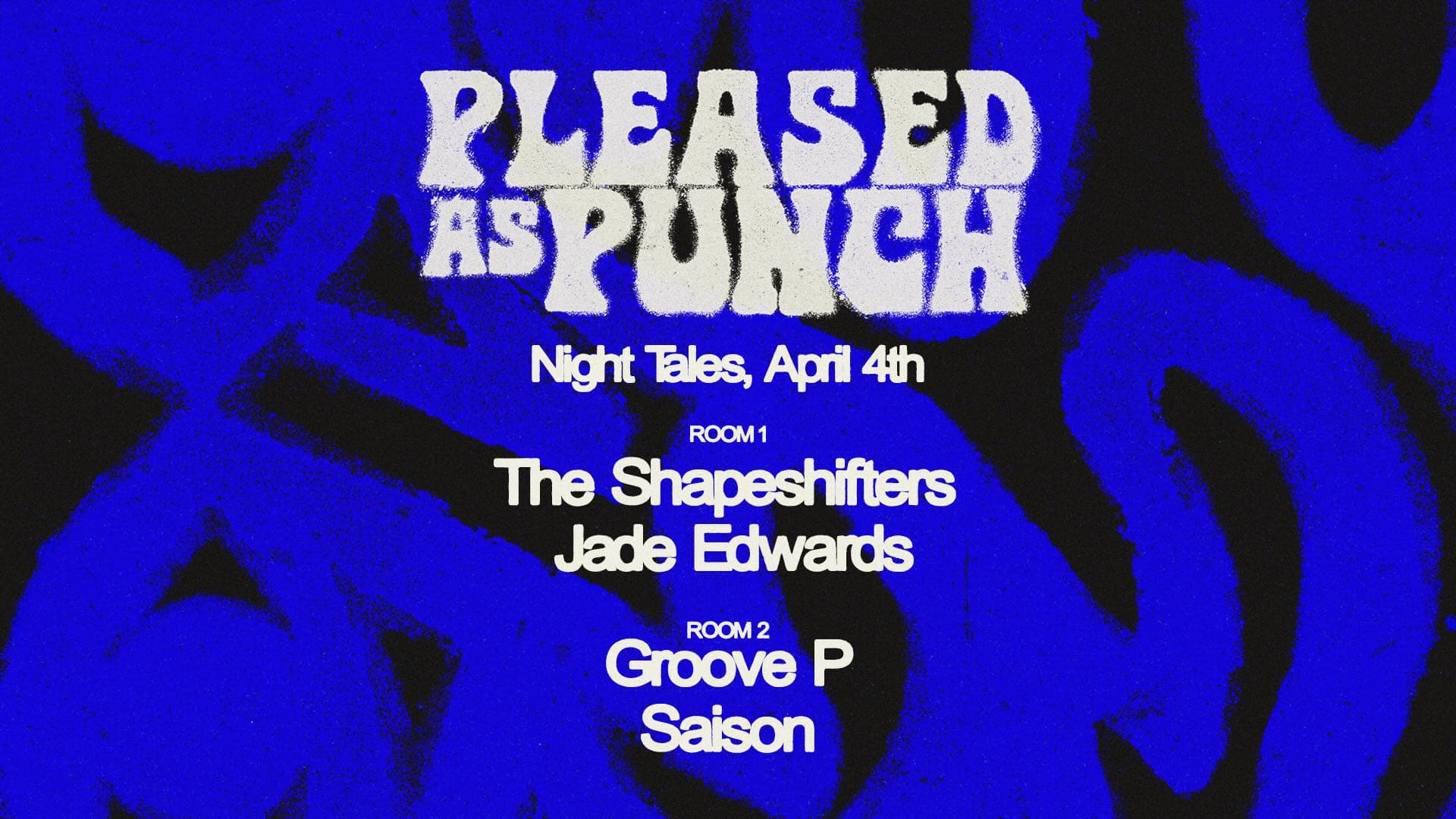 The Shapeshifters presents: Pleased As Punch at Night Tales