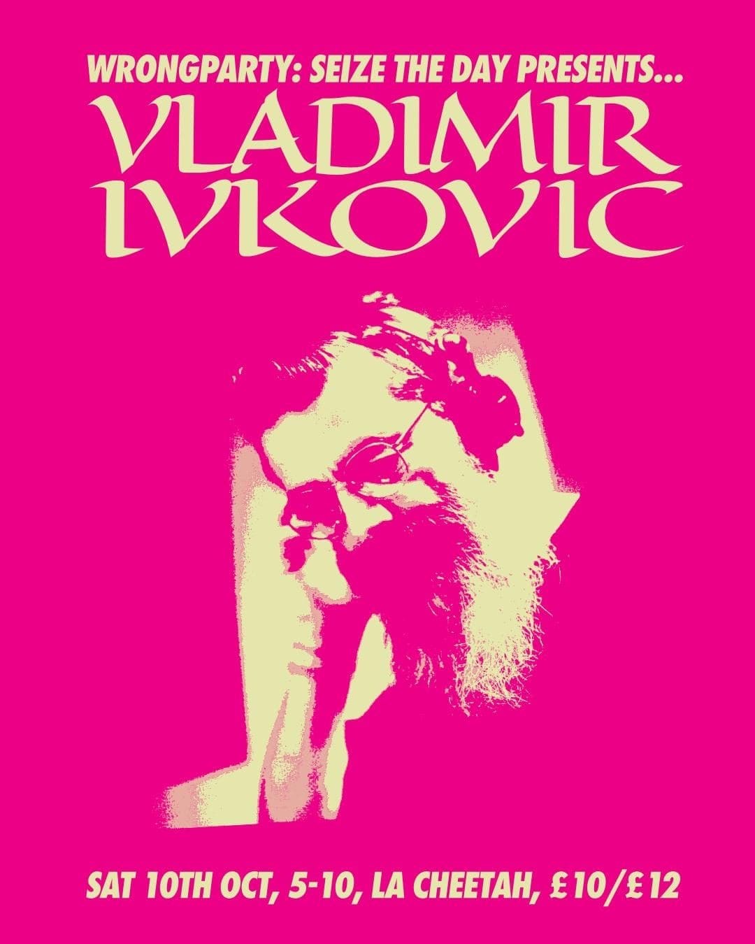 Wrong Party! with Vladimir Ivkovic at La Cheetah Club