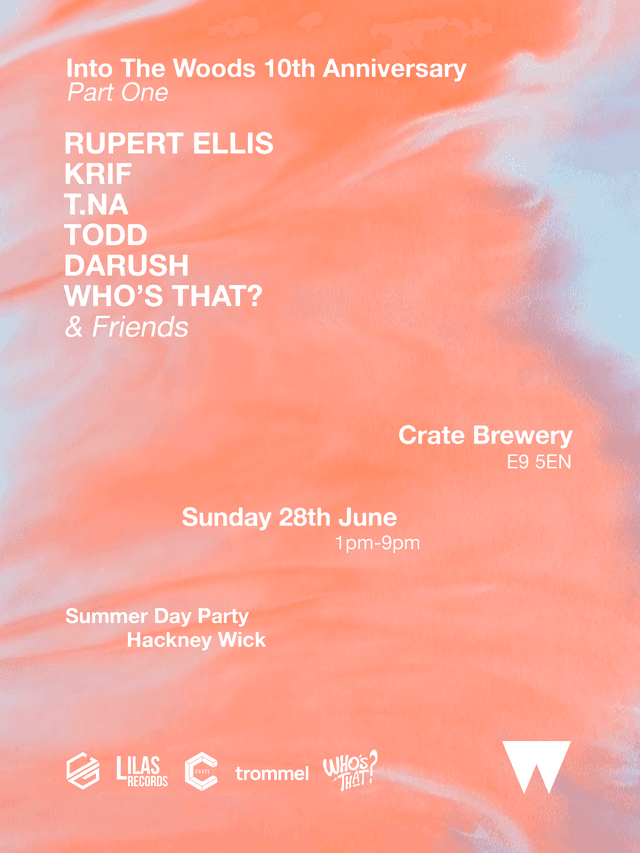 INTO THE WOODS - HACKNEY WICK DAY PARTY - 10TH ANNIVERSARY (PART ONE) at Crate Brewery