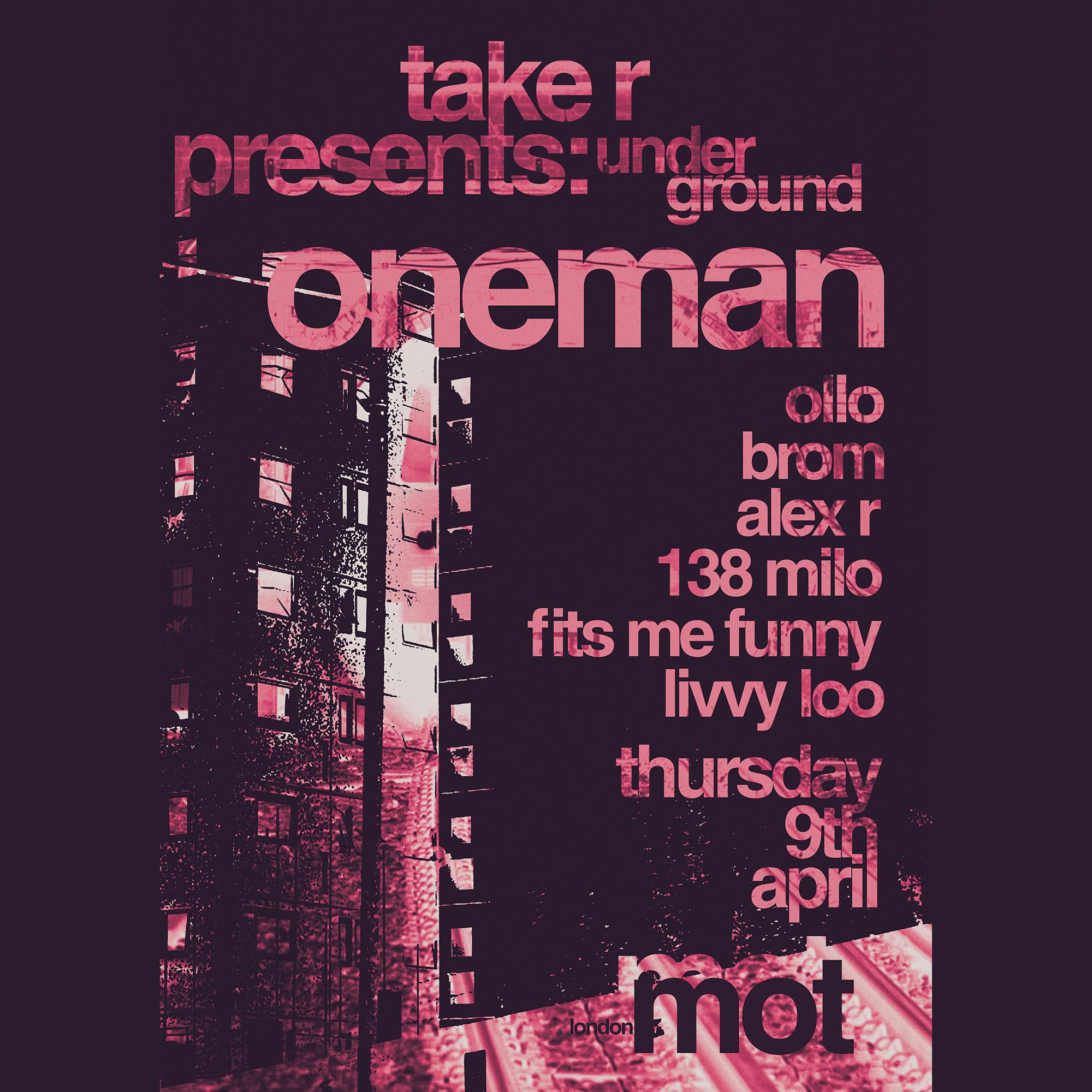 TAKE R presents: 'Underground' with Oneman  at Venue MOT