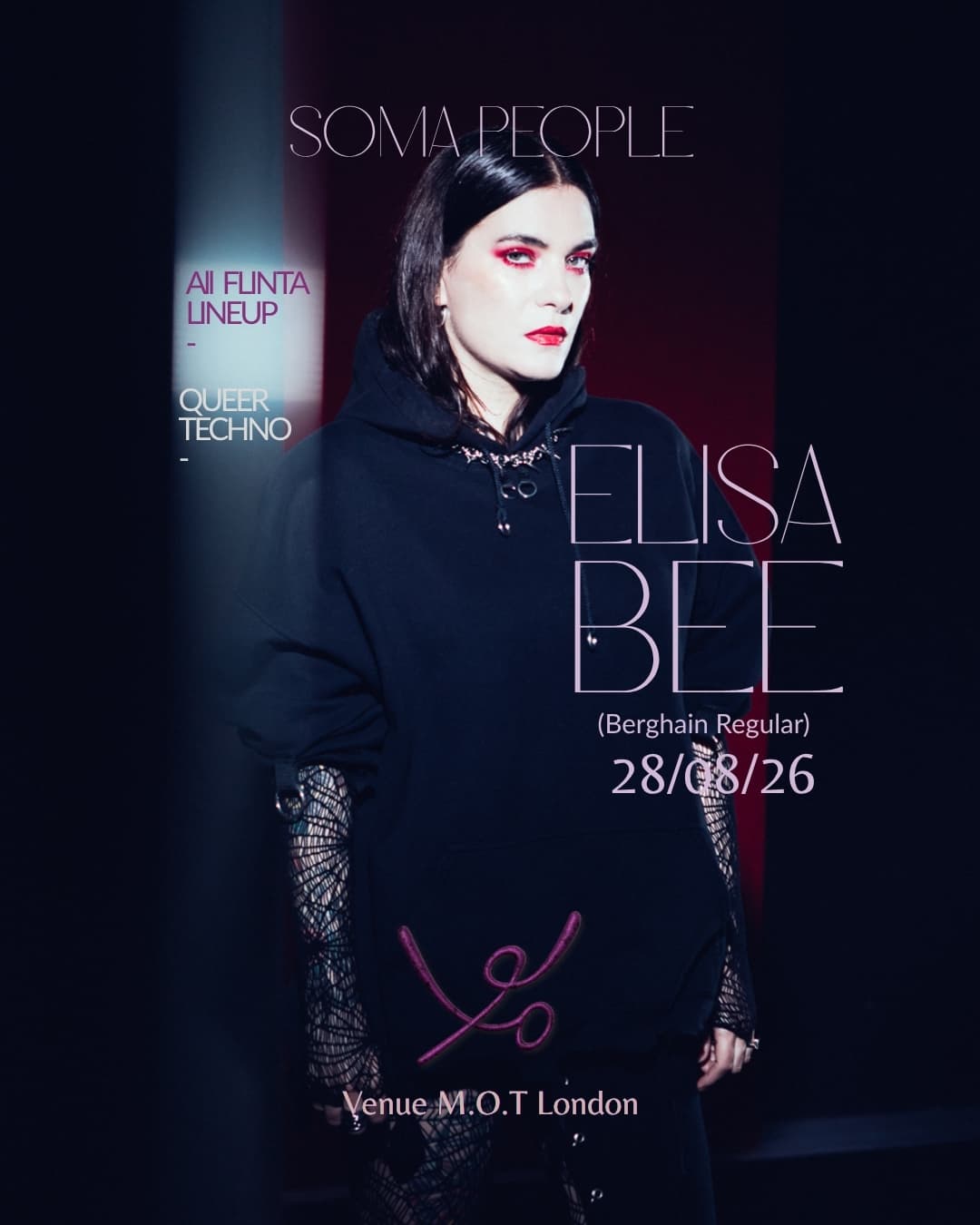 SOMA PEOPLE x Elisa Bee (Berghain Regular) & Residents Laura MRLS (Monument), NARA, V.40 at Venue MOT