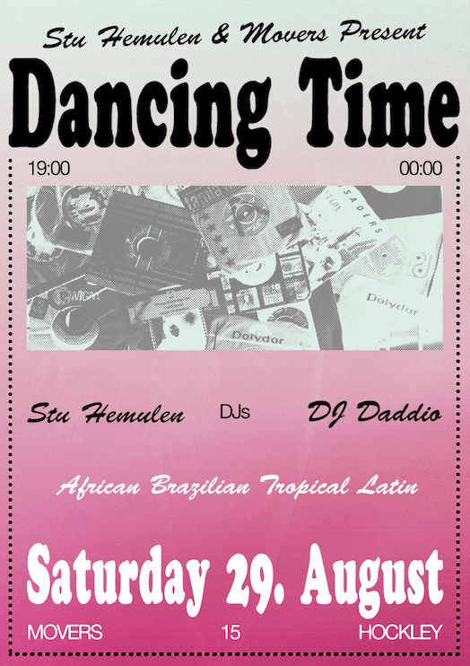 Dancing Time: African, Brazilian, Tropical & Latin w/ Stu Hemulem & DJ Daddio