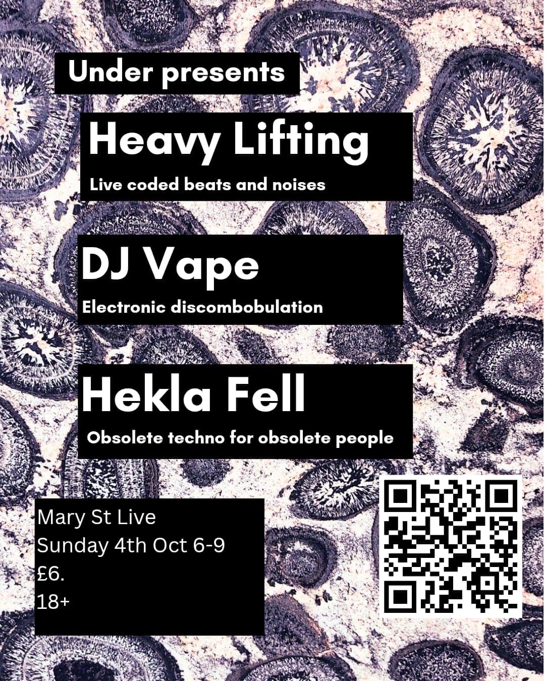 Under presents, Heavy Lifting, DJ Vape, Hekla Fell at Mary St Live