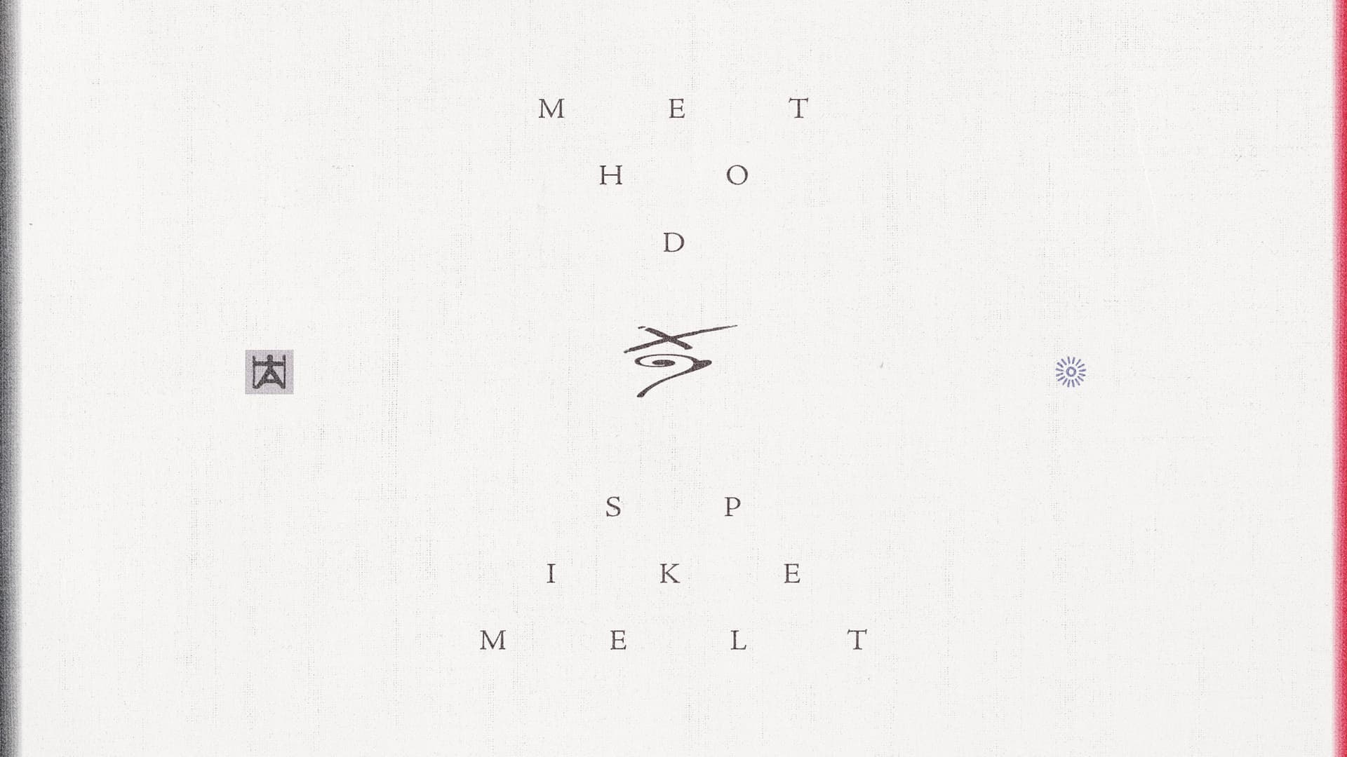 Method & Spike Melt