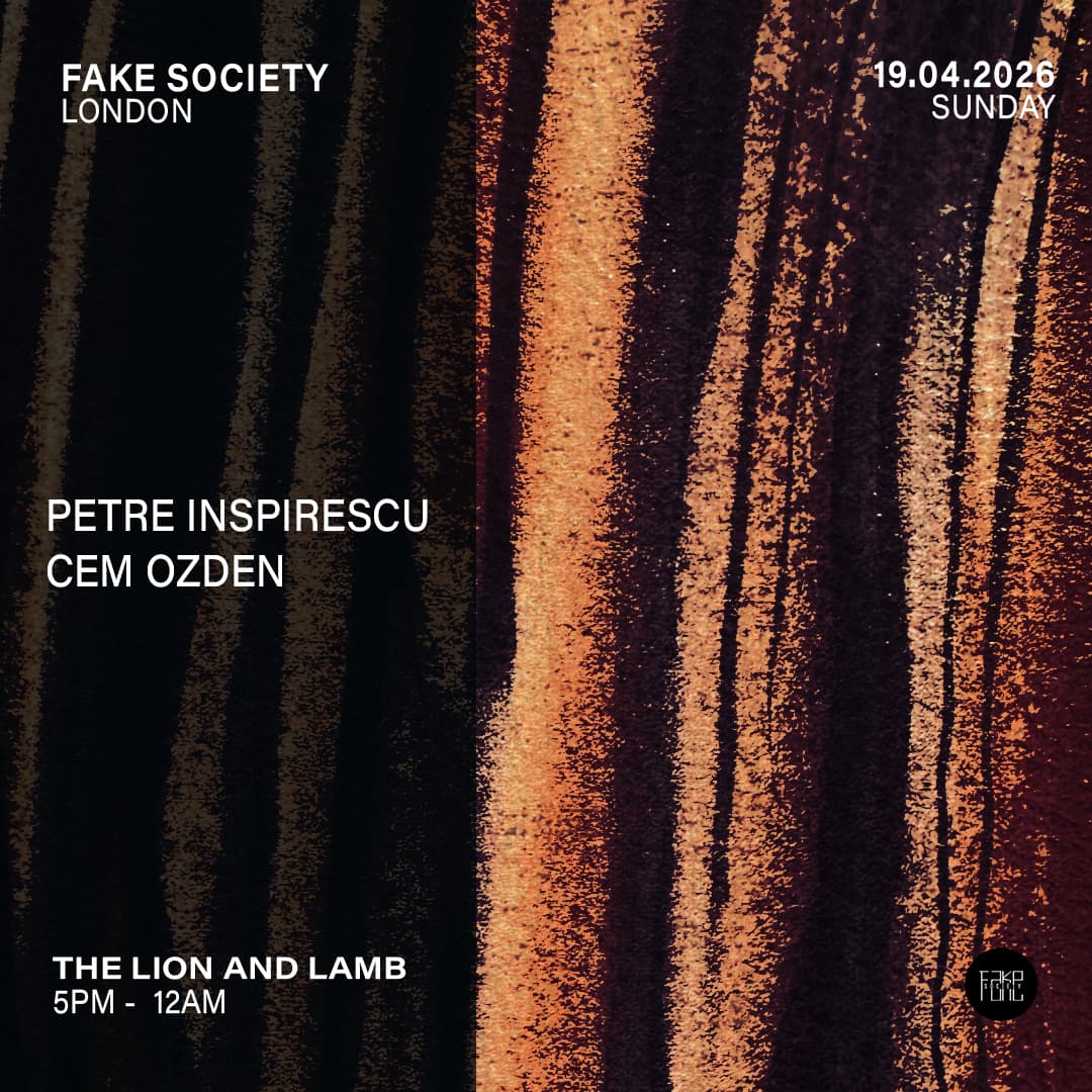 Fake Society: Petre Inspirescu + Cem Ozden at Lion And Lamb