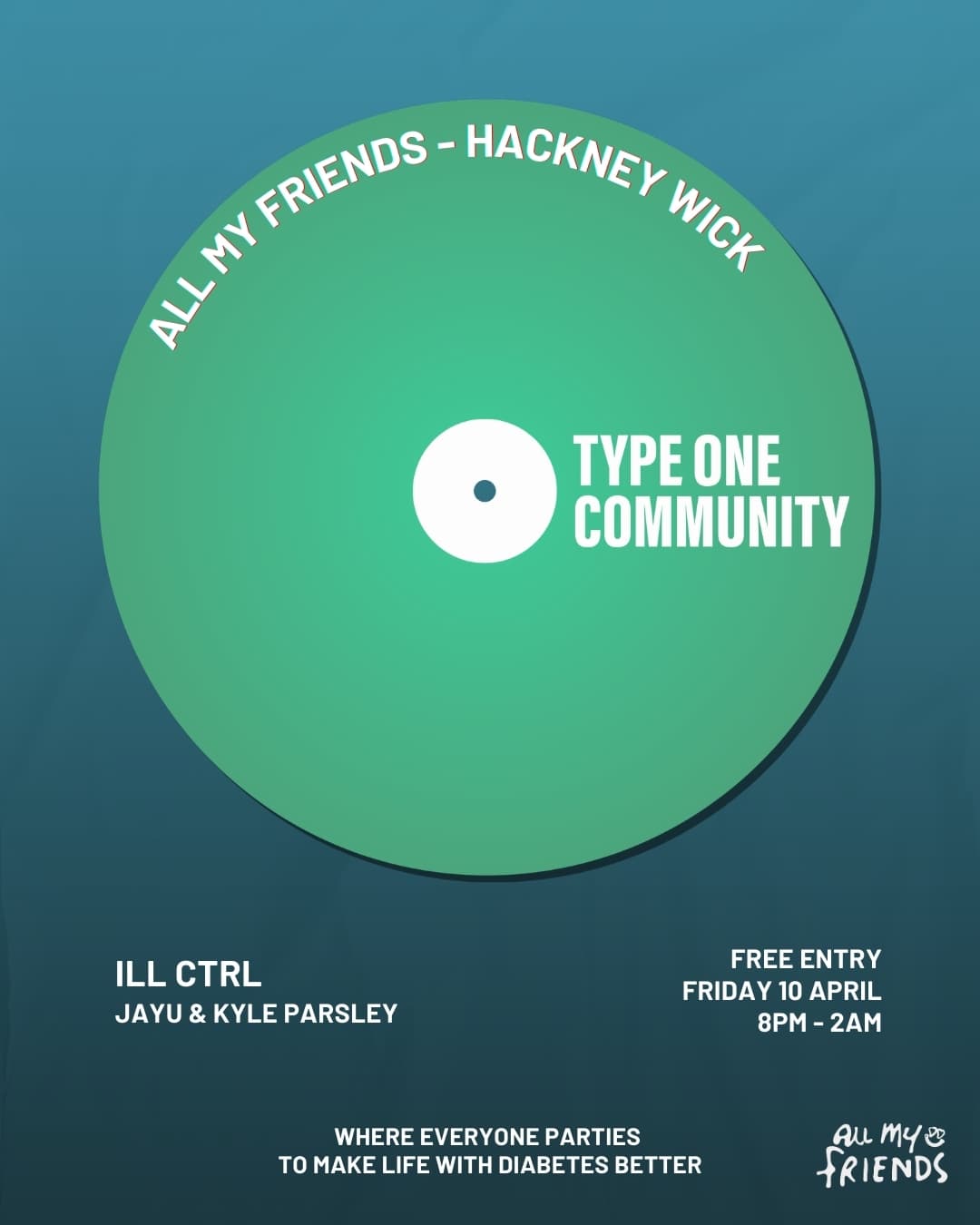 Type One Community: Hackney Wick Residency - Free Entry at All My Friends