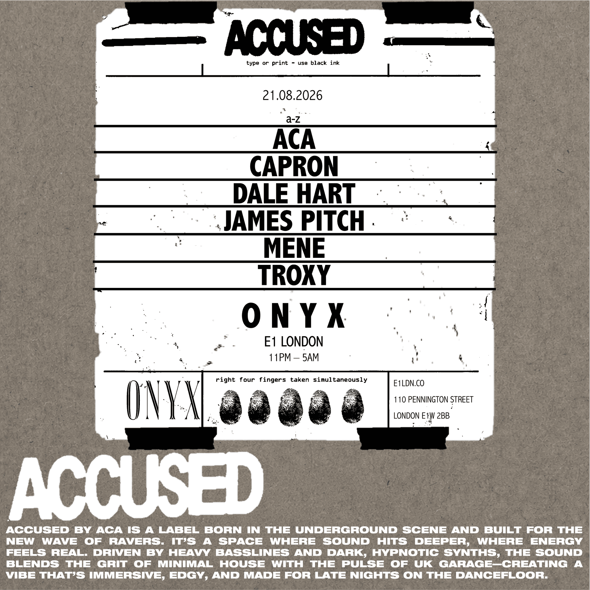 ACCUSED BY ACA @ ONYX (E1) London at E1