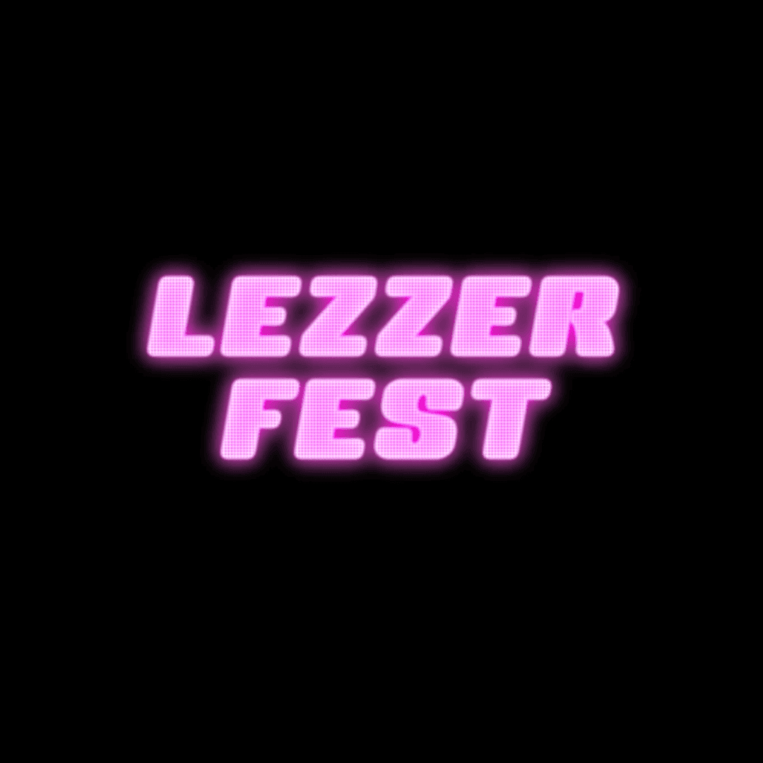Gal Pals: Lezzer Fest Vol II at Vauxhall Arches