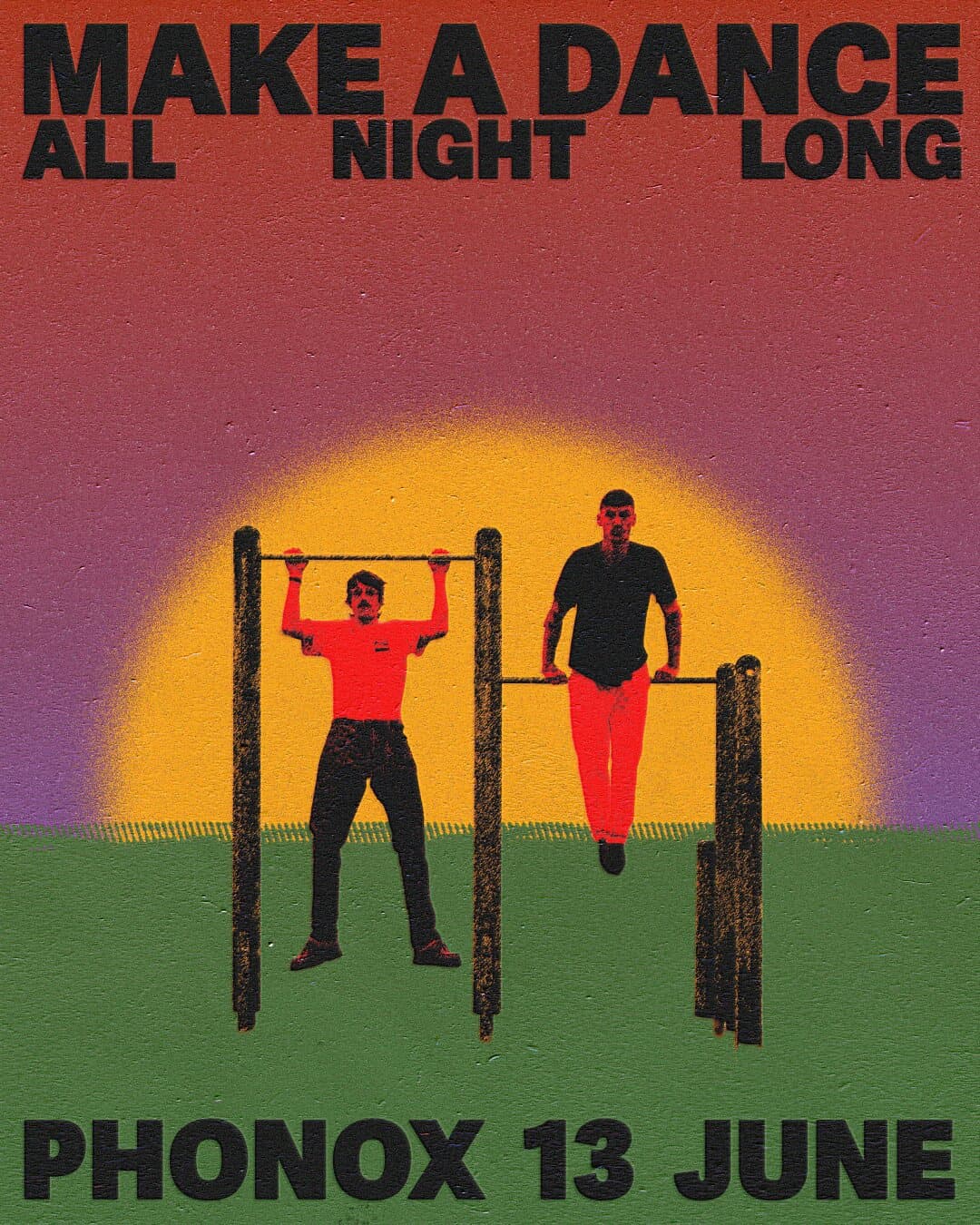 Make A Dance (All Night Long) at Phonox