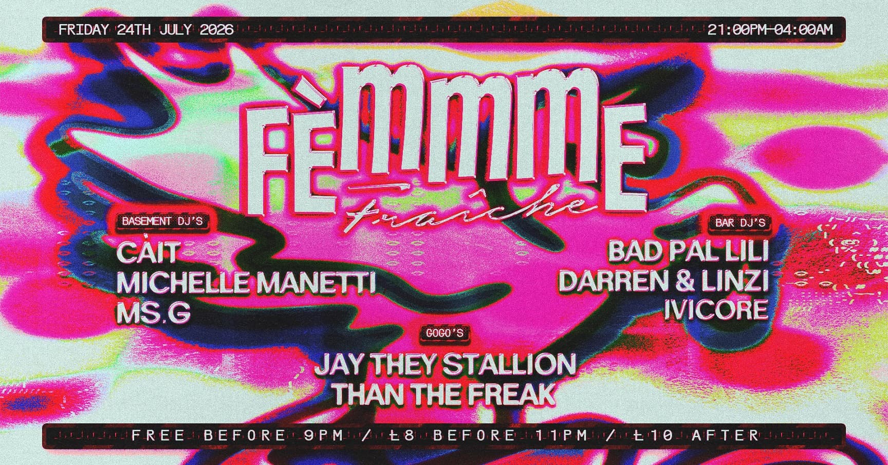 Femmme Fraiche #060 with Cáit, Michelle Manetti, Ms.G, Ivicore, Bad Pal Lili + more at Dalston Superstore