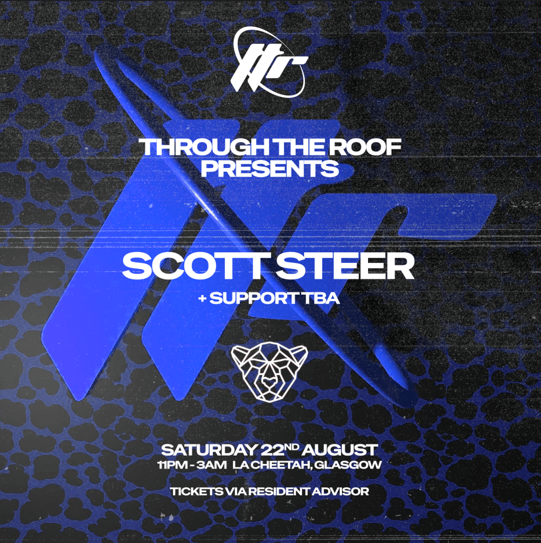 Through The Roof // Scott Steer at La Cheetah Club