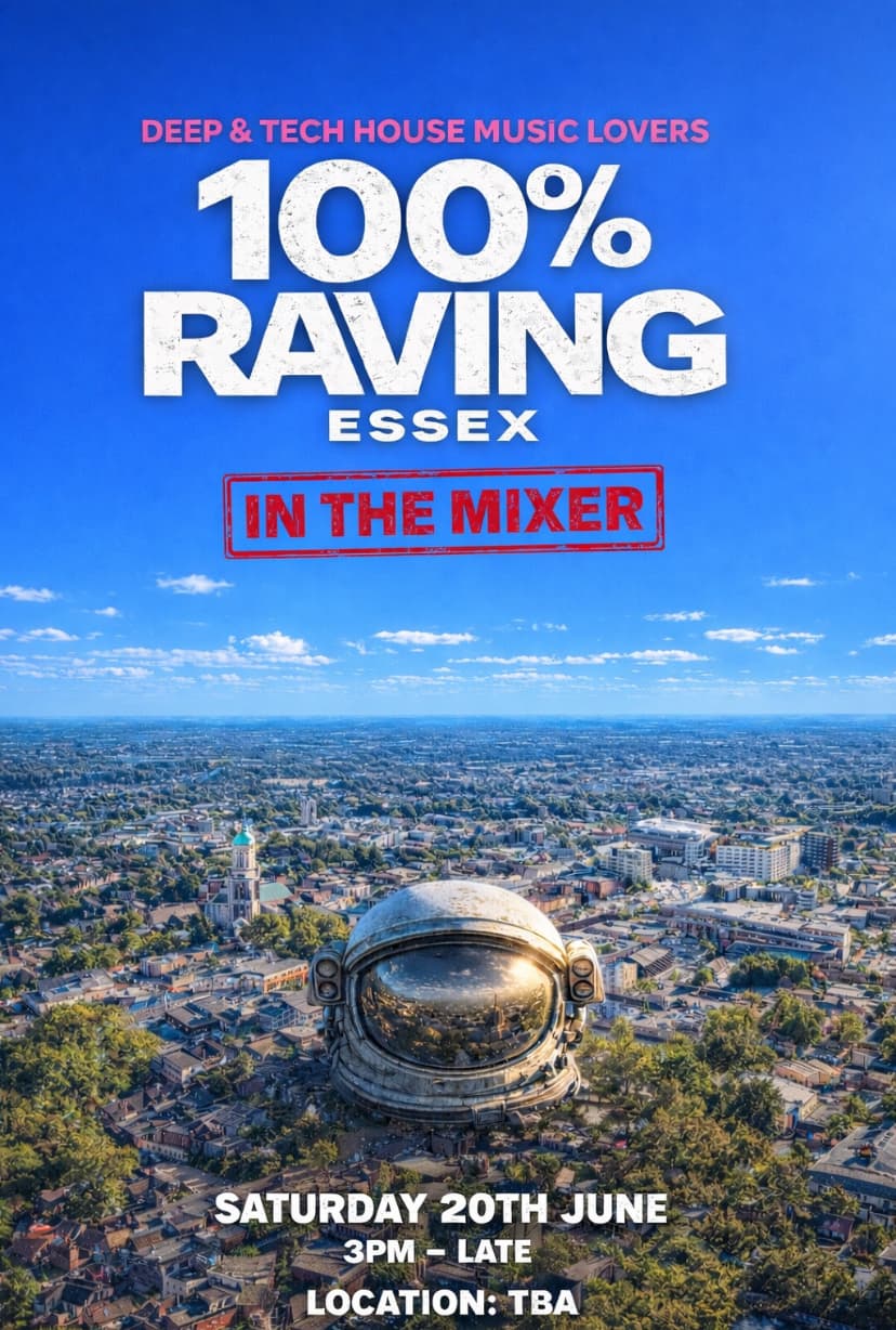100% Raving (Essex) - In the mixer *OPEN AIR PARTY* at TBA - CHELMSFORD ESSEX