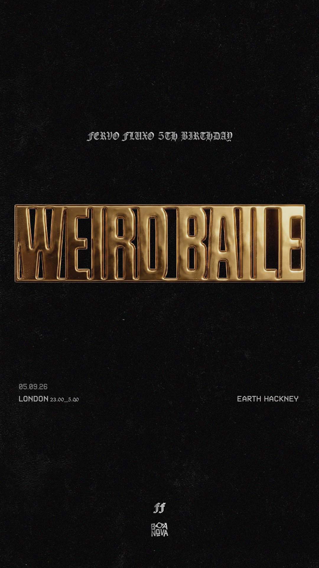 Fervo Fluxo 5th Birthday: Weird Baile [JLZ, Vhoor, Mu540, Ramemes]