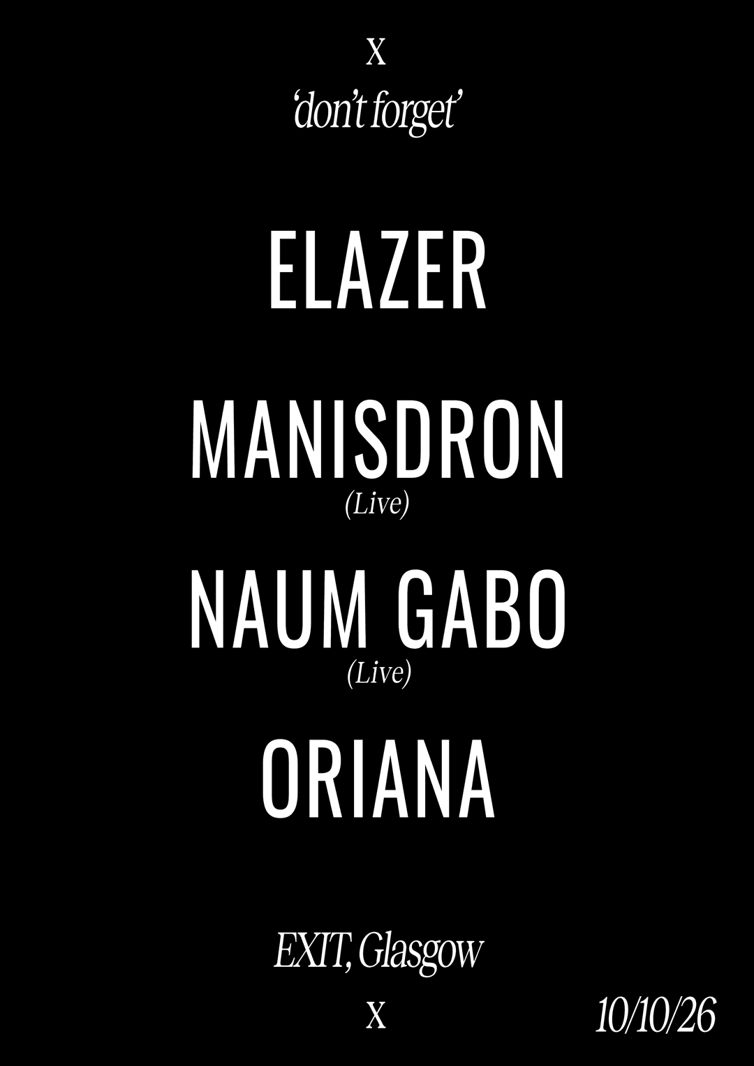 DON'T FORGET ~ Naum Gabo (Live), Manisdron (Live), Oriana, Elazer