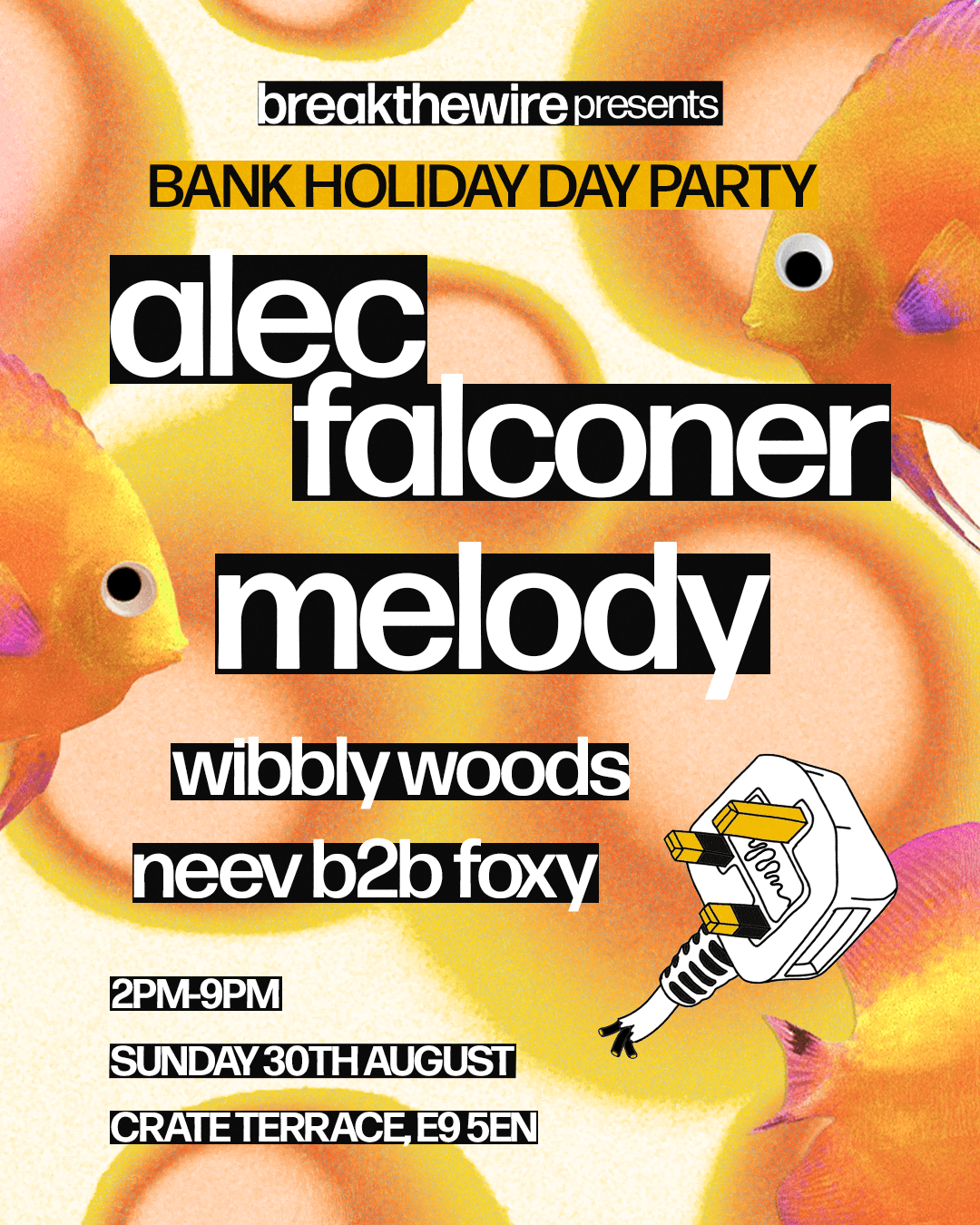 breakthewire Day Party: Alec Falconer, Melody, Wibbly Woods & Neev b2b Foxy